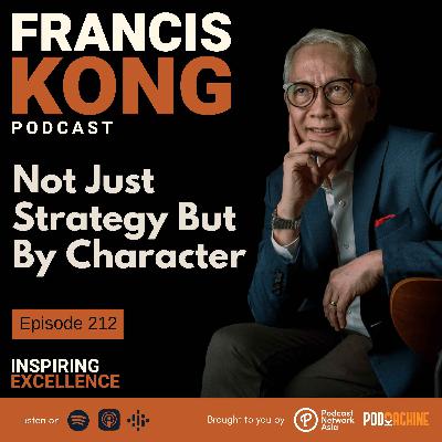 Episode 212: Not Just Strategy But By Character