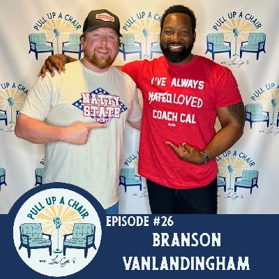 Episode 26: Branson Vanlandingham