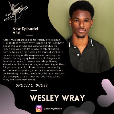 Episode 36: Wesley Wray