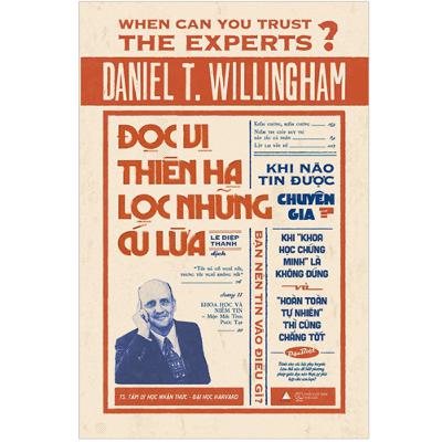 Sách nói: đọc vị thiên hạ lọc những cú lừa- tác giả: Daniel T. Willingham Sách nói: đọc vị thiên hạ lọc những cú lừa- tác giả: Daniel T. Willingham