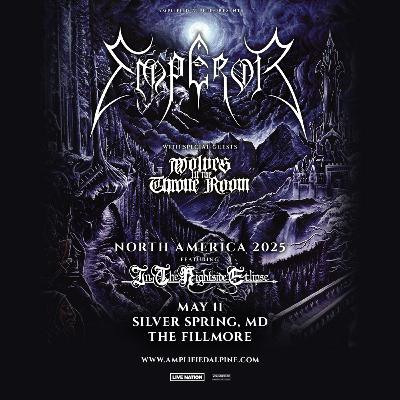 363: EMPEROR at Fillmore, Silver Spring, MD, USA, May 11, 2025 | Concert Review