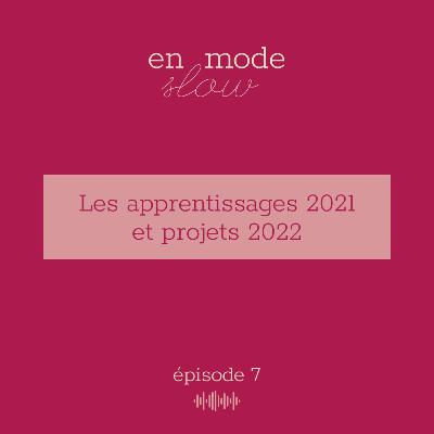 7 - Les apprentissages 2021 et projets 2022