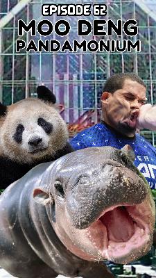 Ep 62 - Moo Deng Pandamonium Ep 62 - Moo Deng Pandamonium
