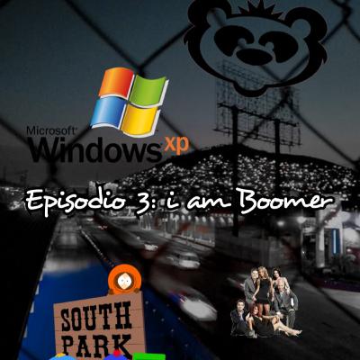 Episodio 3: "I am Boomer"