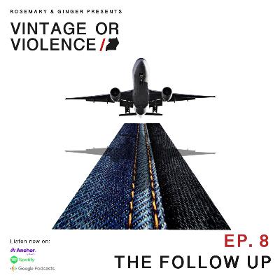 VINTAGE OR VIOLENCE: The Follow up VINTAGE OR VIOLENCE: The Follow up