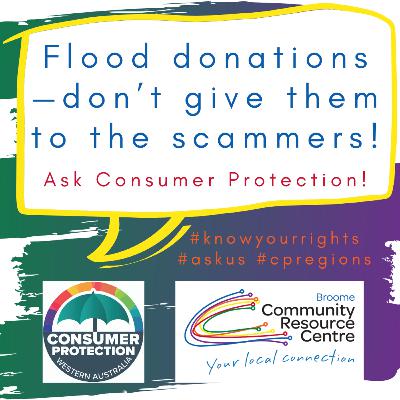 Ask Us | Kimberley flood donations – watch out for scammers