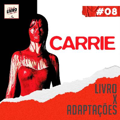 #008 - "Carrie A Estranha": Livro vs Filme + curiosidades