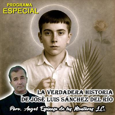 La verdadera historia de José Luis Sánchez del Río - Padre Angel Espinosa de los Monteros L.C: La verdadera historia de José Luis Sánchez del Río - Padre Angel Espinosa de los Monteros L.C: