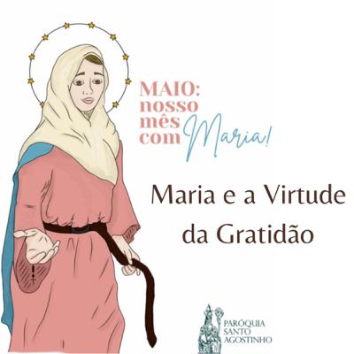 Maria e a Virtude da Gratidão