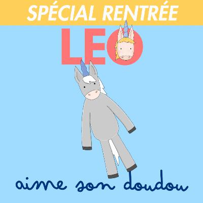 SPÉCIAL RENTRÉE : Leo la licorne aime son doudou SPÉCIAL RENTRÉE : Leo la licorne aime son doudou