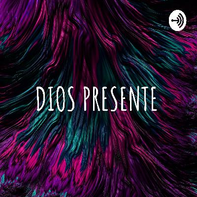 DIOS PRESENTE.
