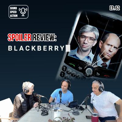 62. Spoiler Review: Blackberry (2023 film)