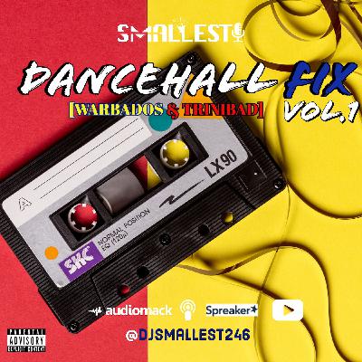 Dancehall Fix Vol.1  'Warbados & Trinibad' Dancehall Fix Vol.1  'Warbados & Trinibad'