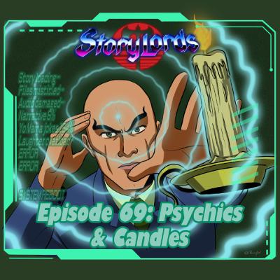 Episode 69: Psychics & Candles