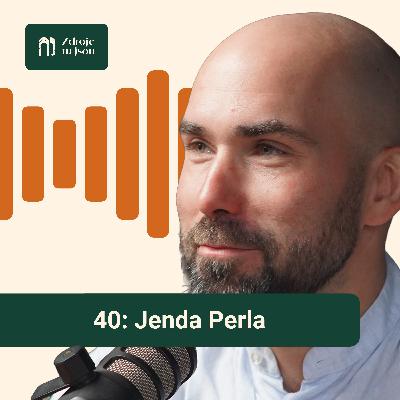 „Byznys, politika, experti. Přichází Vyspělé Česko.“ Jenda Perla, podcast Zdroje tu jsou