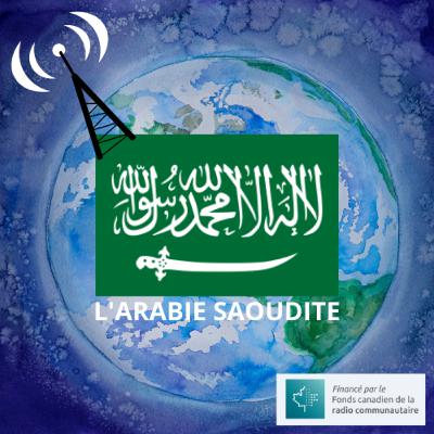 Tour du monde en ondes #13 - L'Arabie Saoudite avec Ayham