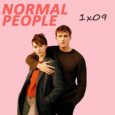 Episode Thirty : Normal People 1x09