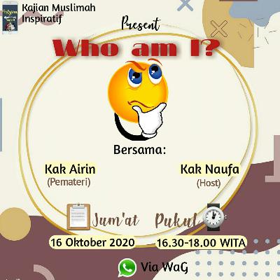 16 Oktober Airin ElKhanza - Who Am I ? 16 Oktober Airin ElKhanza - Who Am I ?