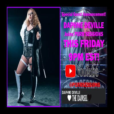 Purr Sessions Guest Interview: "The Damsel" Daphne DeVille Purr Sessions Guest Interview: "The Damsel" Daphne DeVille