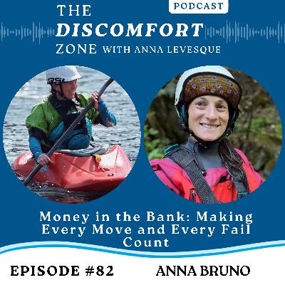 Ep #82 Money in the Bank: Making Every Move and Every Fail Count with Anna Bruno