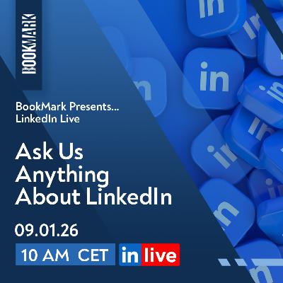 BookMark Presents... Ask Us Anything About LinkedIn #35 [S5E05]