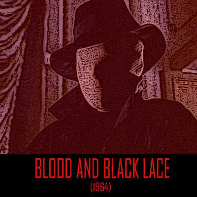 TREEHOUSE NIGHTMARES - Blood and Black Lace (1964)
