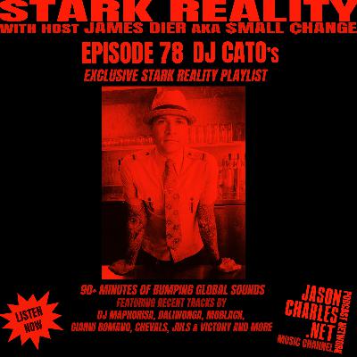 STARK REALITY PLAYLISTS Episode 78 DJ CATO's Bumping Global House, Amapiano and Afrobeat Sounds STARK REALITY PLAYLISTS Episode 78 DJ CATO's Bumping Global House, Amapiano and Afrobeat Sounds