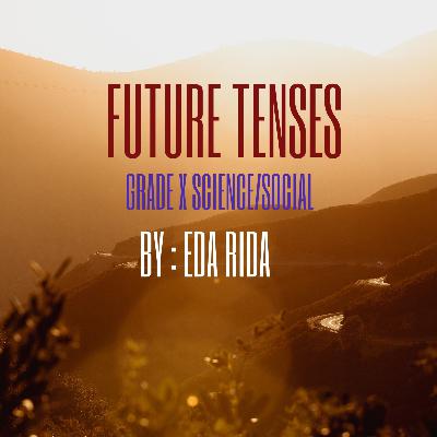 Future Tenses Future Tenses