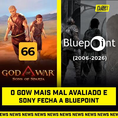O GOD OF WAR MAIS MAL AVALIADO DA HISTÓRIA E SONY FECHA A BLUEPOINT - #FGN #213