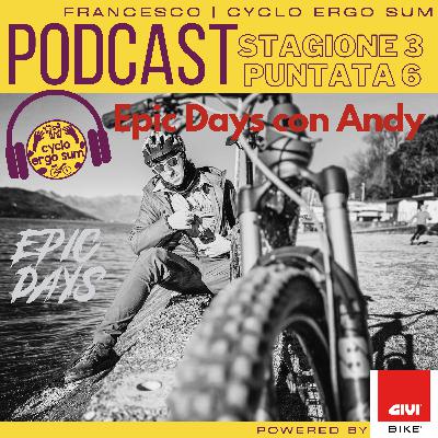 Epic Days: creare avventure, non solo eventi (Cyclo Ergo Sum - S3 E6)