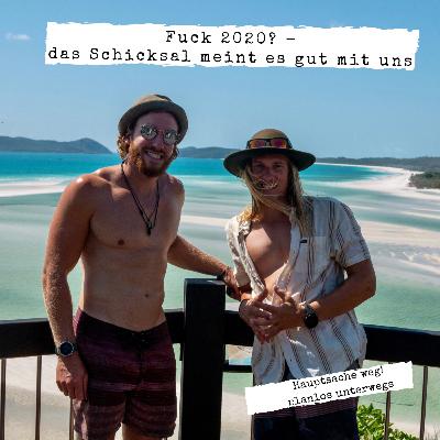 Fuck 2020? - Das Schicksal meint es gut mit uns