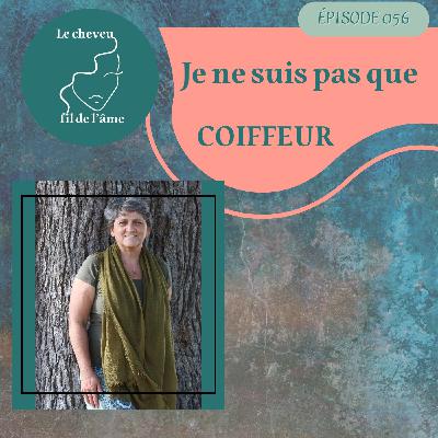 Je ne suis pas que COIFFEUR !!!