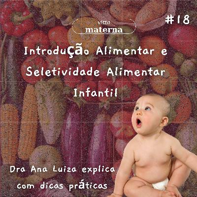 Introdução Alimentar e Seletividade Alimentar Infantil |Dra Ana Luiza explica com dicas práticas #18