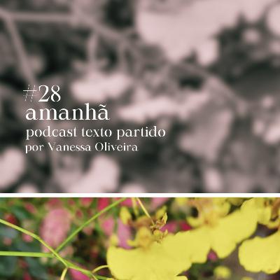 #28. amanhã #28. amanhã