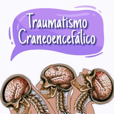 Traumatismo Craneoencefálico