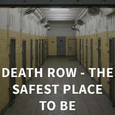 Death Row - The Safest Place Death Row - The Safest Place