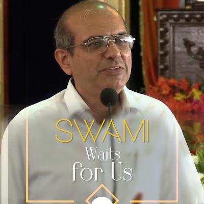 Swami Waits for Us | Sri Sanjay Sahani