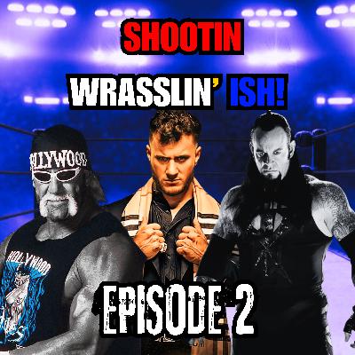 Shootin Wrasslin' ISH Ep. 2: Wrestling Mount Rushmores, NEW MINISTRY, Evolution 2.0 and MORE!