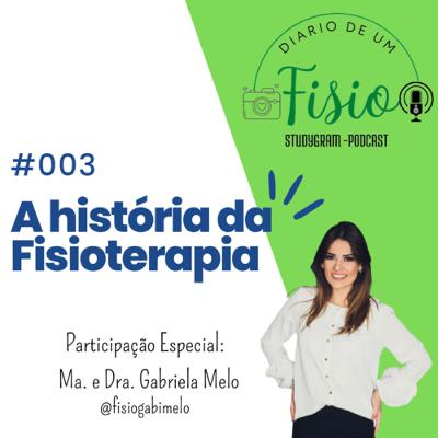 #003 A História da Fisioterapia
