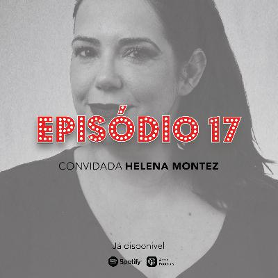 Episódio 17 - Helena Montez