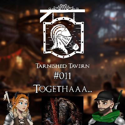 #011 Togethaaa...