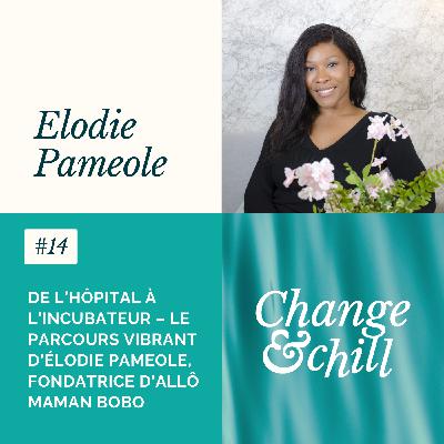 #14 De l’hôpital à l’incubateur – Le parcours vibrant d’Élodie Pameole, fondatrice d’Allô Maman Bobo