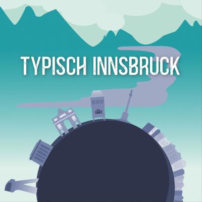 Typisch Innsbruck Ep 3: Die Nordkettenbahnen Innsbruck