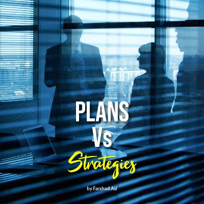 Plans Vs. Strategies Plans Vs. Strategies