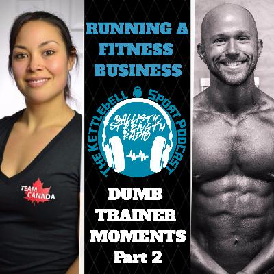 SERIES: RUNNING A FITNESS BUSINESS | Dumb Trainer Moments, Part 2 SERIES: RUNNING A FITNESS BUSINESS | Dumb Trainer Moments, Part 2