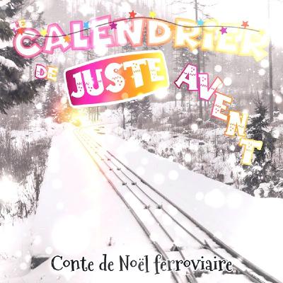 23 décembre 2025 - Conte de Noël ferroviaire - Le Blog de Callisto  🛴💥🌲