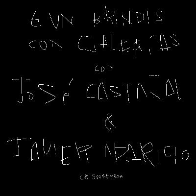 6. Un brindis con galerías: con José Castañal y Javier Aparicio