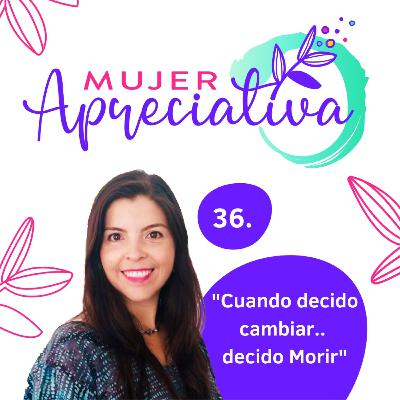 #Episodio 36: “Cuando decido cambiar..decido Morir”