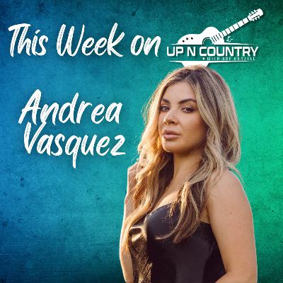 Country With a Little Tajin! Andrea Vasquez on Up N Country