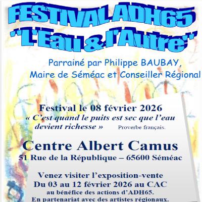Festival "L'Eau et l'Autre" présenté par Jacques GAYRAUD, Président ADH 65